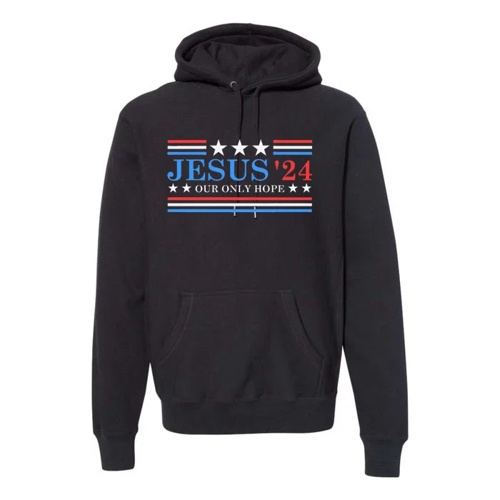 Jesus Christ 2024 President Usa Election Political Parody Premium Hoodie