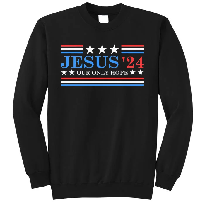 Jesus Christ 2024 President Usa Election Political Parody Sweatshirt