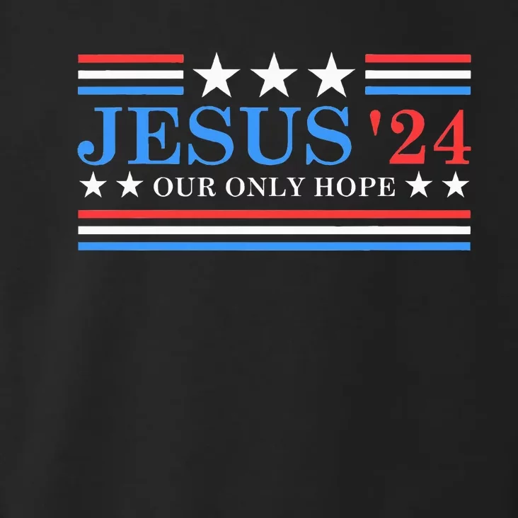 Jesus Christ 2024 President Usa Election Political Parody Toddler Hoodie