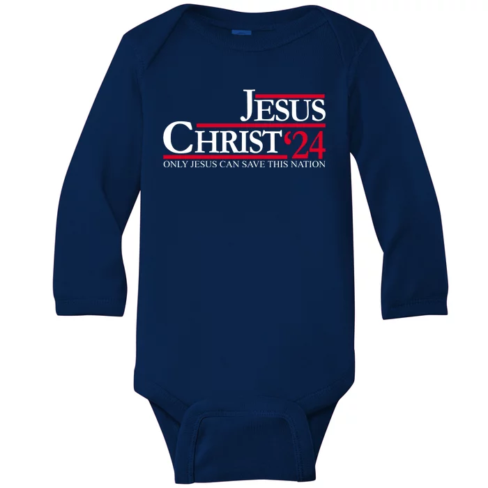 Jesus Christ 24 Only Jesus Can Save This Nation Baby Long Sleeve Bodysuit