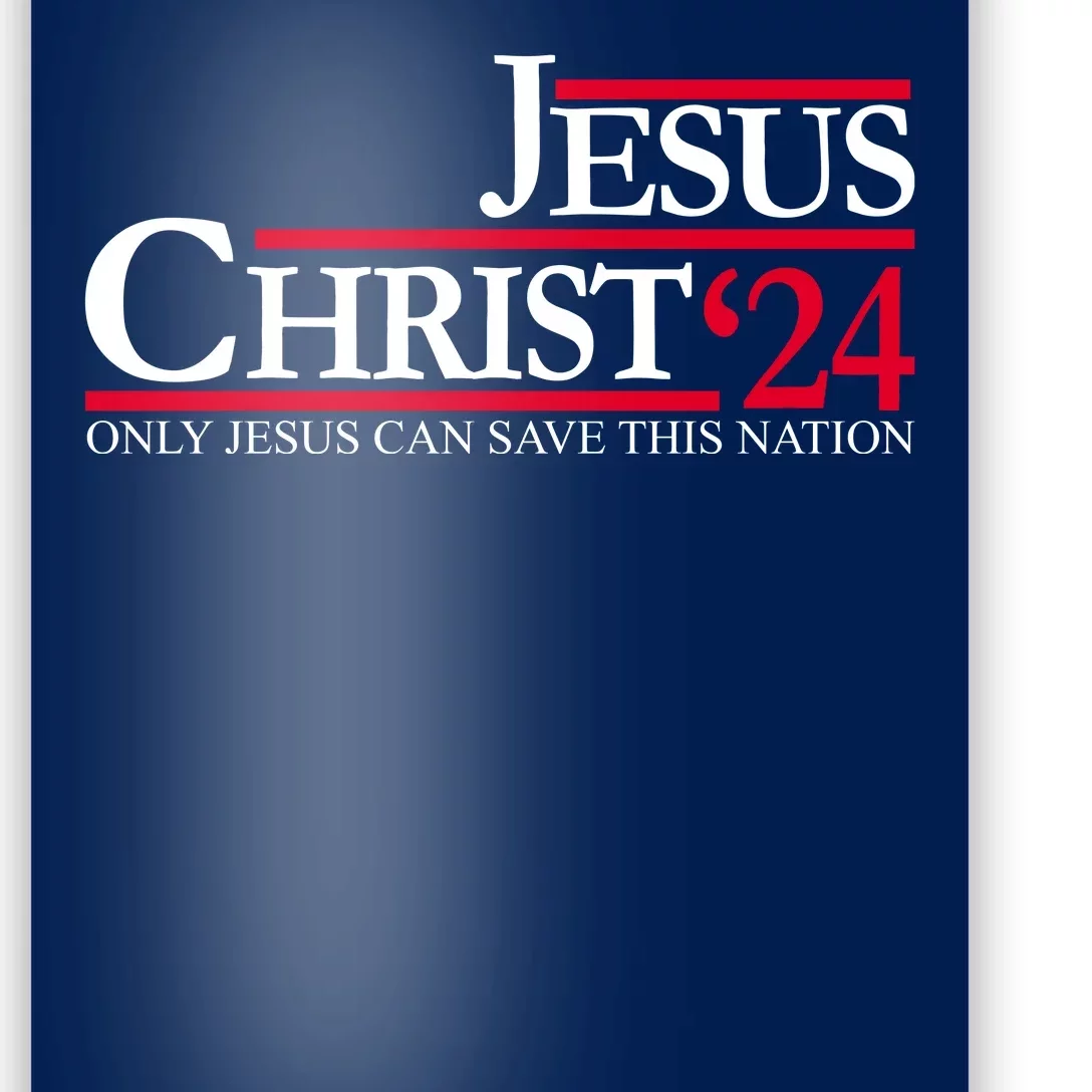 Jesus Christ 24 Only Jesus Can Save This Nation Poster