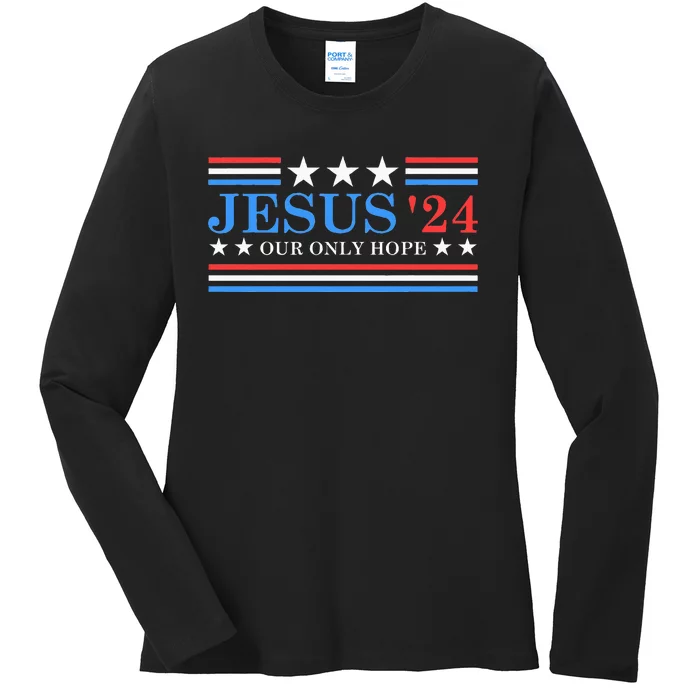 Jesus Christ 2024 President USA Election Political Parody Ladies Long Sleeve Shirt