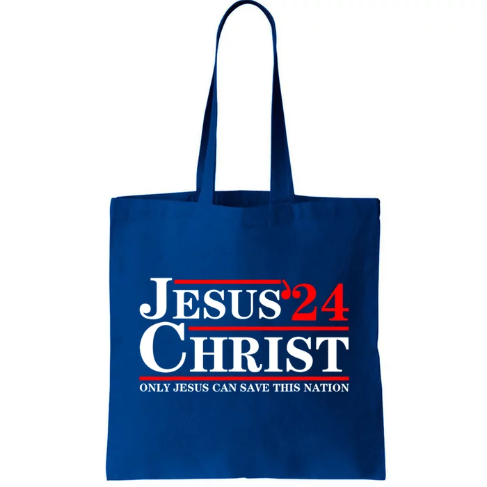 Jesus Christ 2024 Only Jesus Can Save This Nation Tote Bag