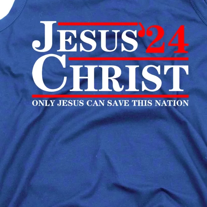 Jesus Christ 2024 Only Jesus Can Save This Nation Tank Top