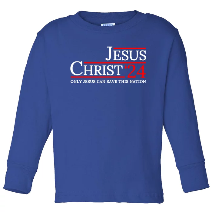 Jesus Christ 2024 Only Jesus Can Save This Nation Toddler Long Sleeve Shirt