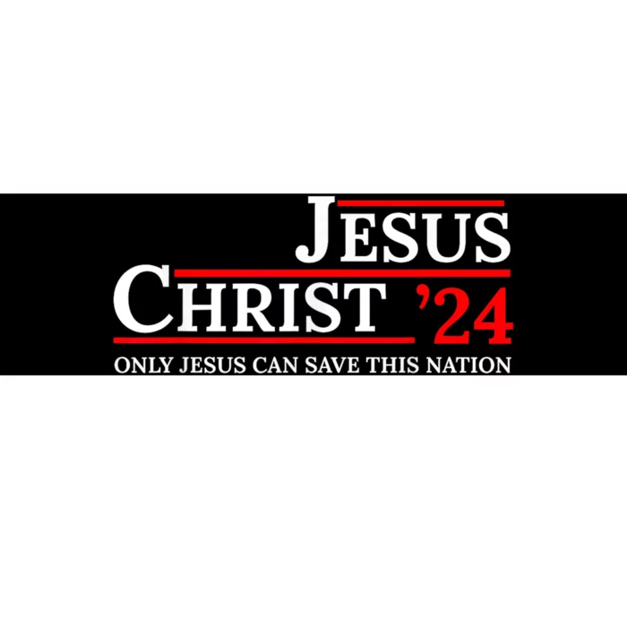 Jesus Christ 24 Only Jesus Can Save This Nation Bumper Sticker