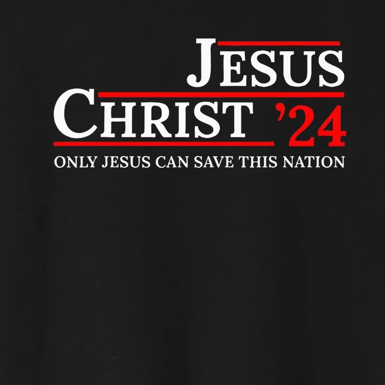 Jesus Christ 24 Only Jesus Can Save This Nation Women's Crop Top Tee