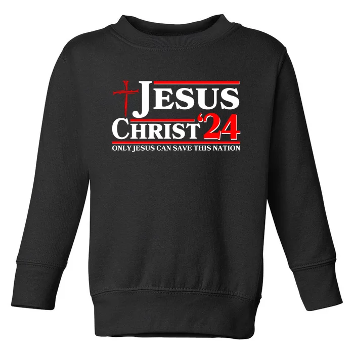 Jesus Christ 2024: The Ultimate Redeemer Only Jesus Can Save This Nation Toddler Sweatshirt