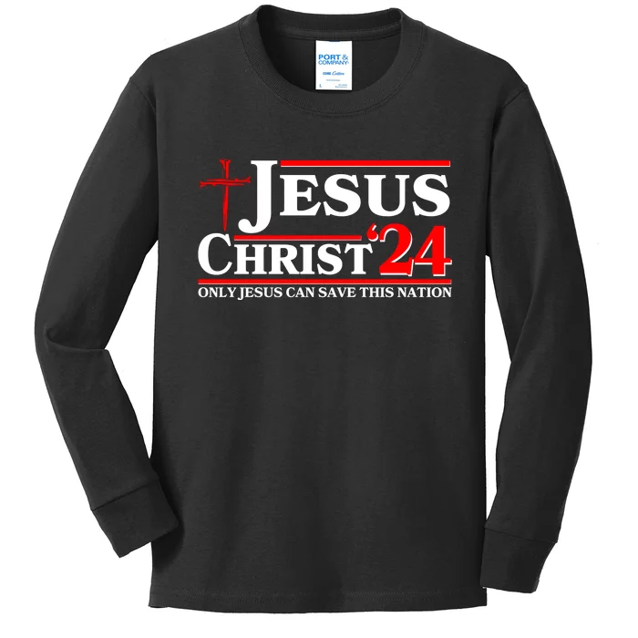 Jesus Christ 2024: The Ultimate Redeemer Only Jesus Can Save This Nation Kids Long Sleeve Shirt