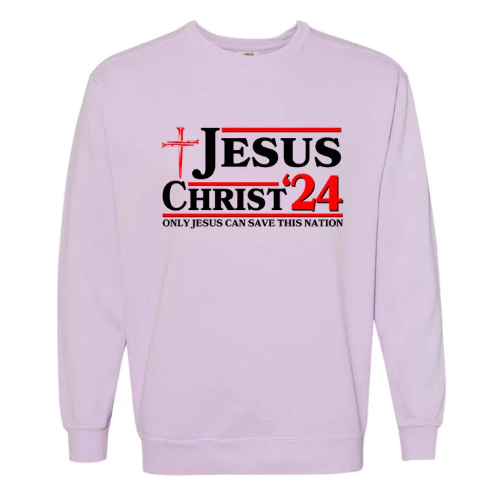 Jesus Christ 2024: The Ultimate Redeemer Only Jesus Can Save This Nation Garment-Dyed Sweatshirt