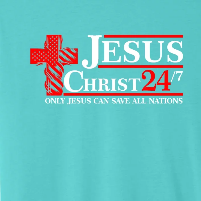 Jesus Christ 2024 24/7 Only Jesus Can Save All Nations Christian Catholic Cross ChromaSoft Performance T-Shirt