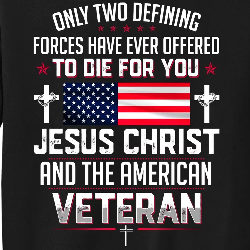 Jesus Christ And The American Veteran Tall Sweatshirt