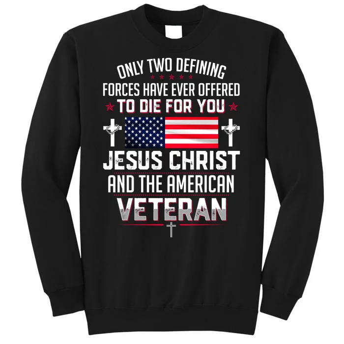 Jesus Christ And The American Veteran Tall Sweatshirt