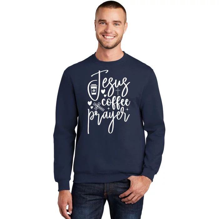 Jesus Coffee And Prayer Christian Catholic Christ Sweatshirt