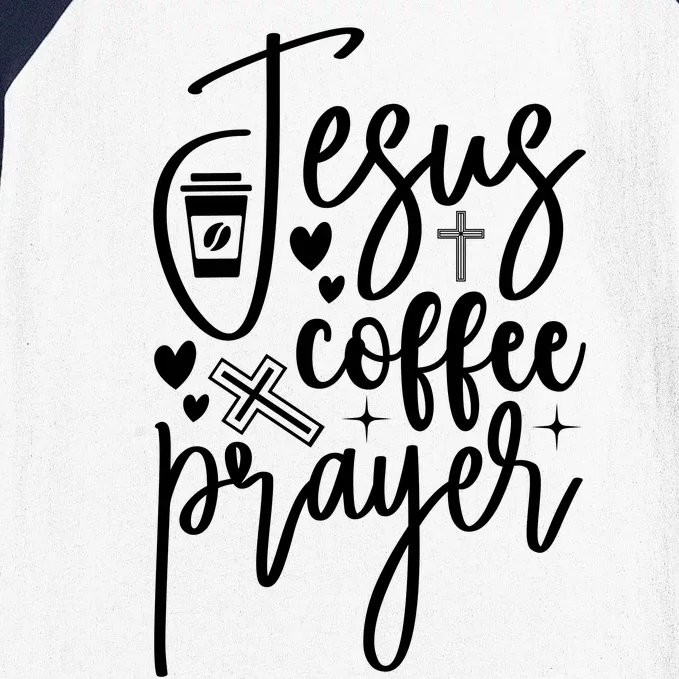 Jesus Coffee And Prayer Christian Catholic Christ Baseball Sleeve Shirt