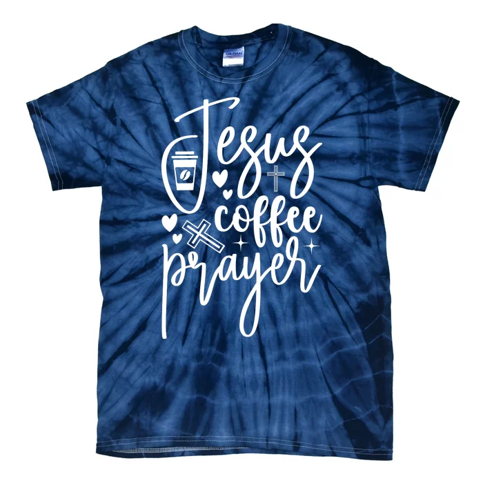 Jesus Coffee And Prayer Christian Catholic Christ Tie-Dye T-Shirt