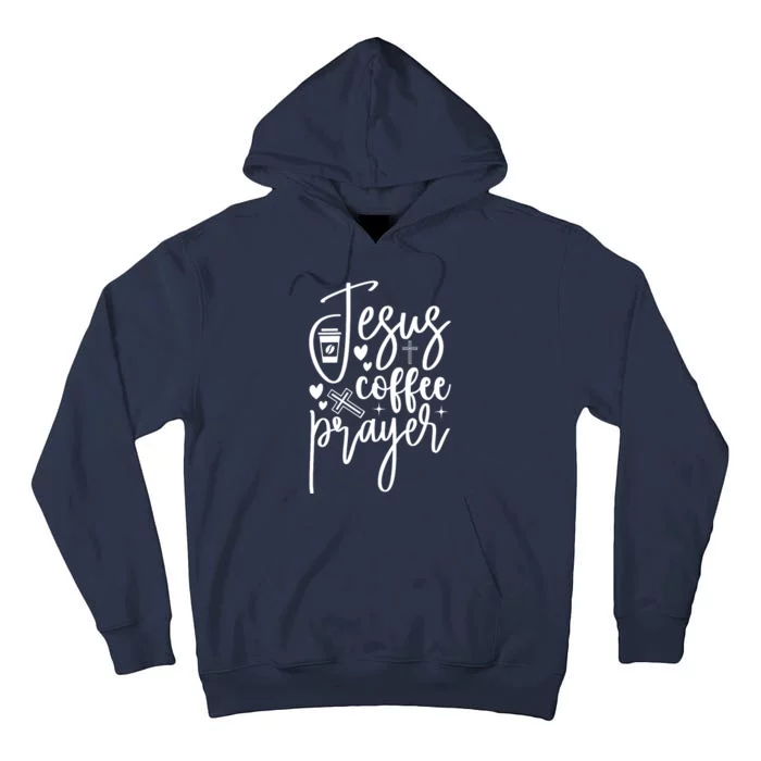 Jesus Coffee And Prayer Christian Catholic Christ Tall Hoodie