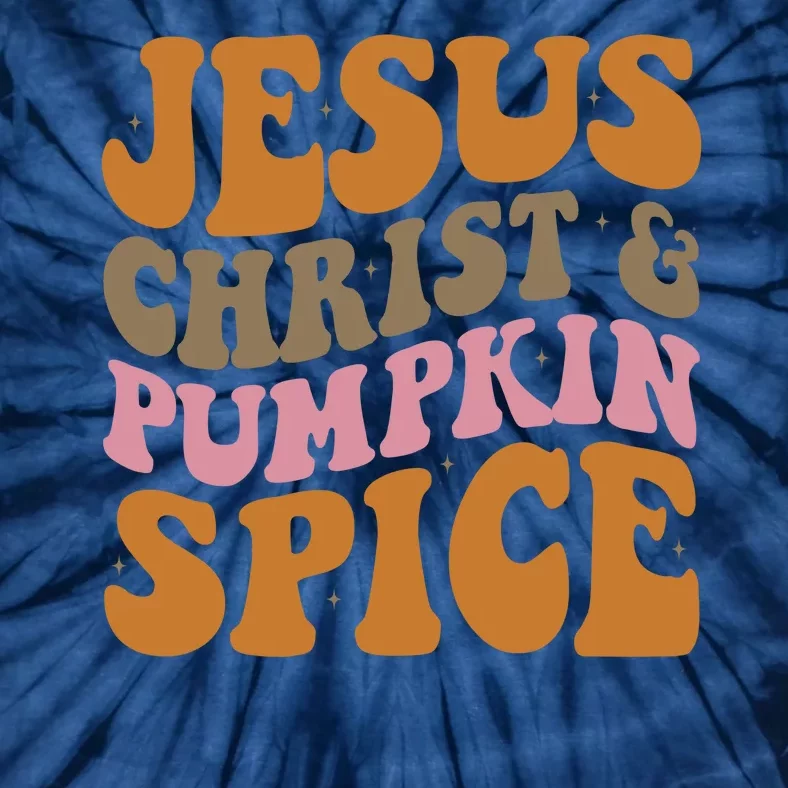 Jesus Christ And Pumpkin Spice Retro Groovy Christianity Tie-Dye T-Shirt