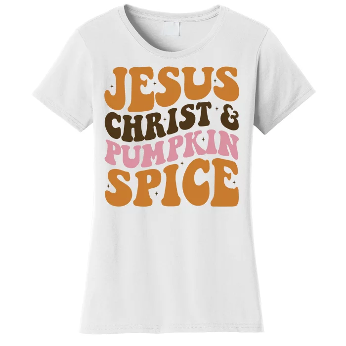 Jesus Christ And Pumpkin Spice Retro Groovy Christianity Women's T-Shirt