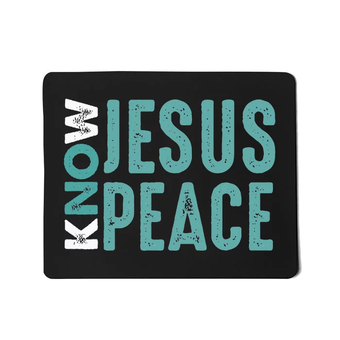 Jesus Christian Bible Verse Scripture Know Jesus Know Peace Mousepad