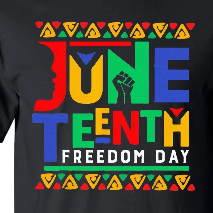 Juneteenth Celebrate Black Freedom Funny Tall T-Shirt