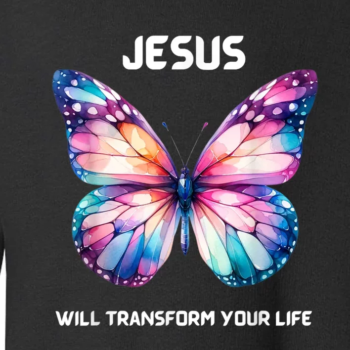 Jesus Christian Butterfly Meaningful Transformation Toddler Sweatshirt