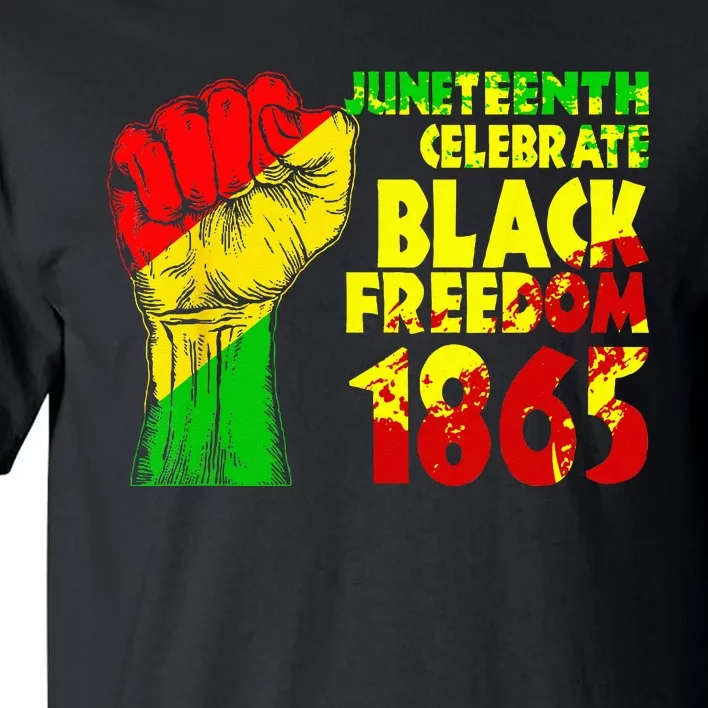 Juneteenth Celebrate Black Freedom 1865 History Month Tall T-Shirt