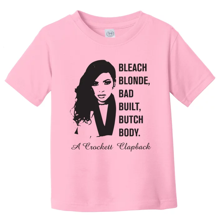 Jasmine Crockett Bleach Blonde Bad Built Butch Body Toddler T-Shirt