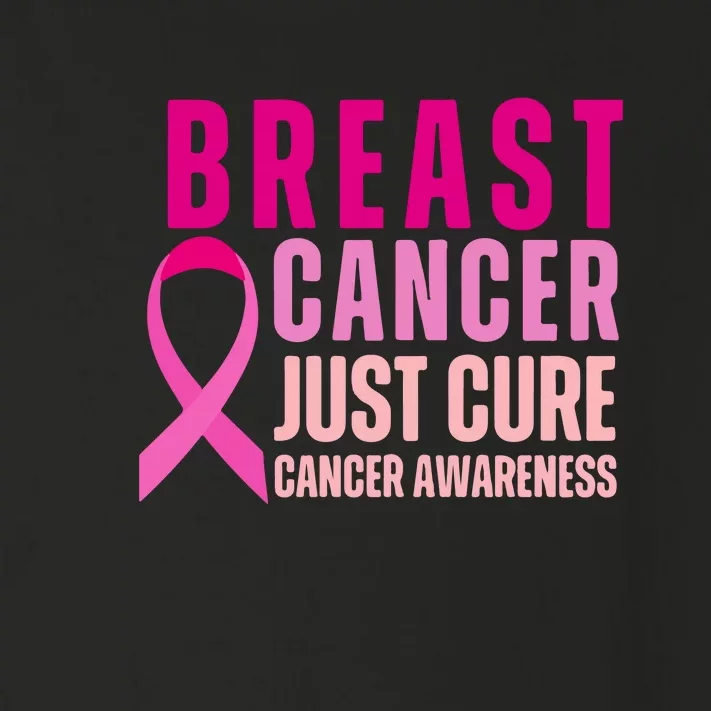 Just Cure Breast Cancer Awareness Gifts Toddler Long Sleeve Shirt