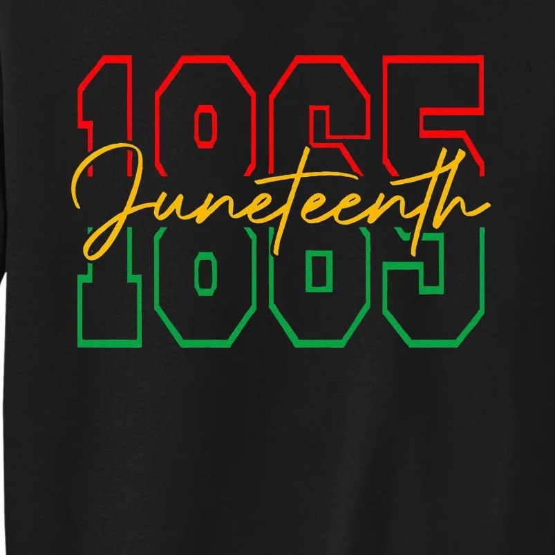 Juneteenth Celebrate Black Freedom 1865 History Month Tall Sweatshirt