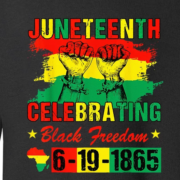 Juneteenth Celebrating Black Freedom 1865 African American Toddler Sweatshirt