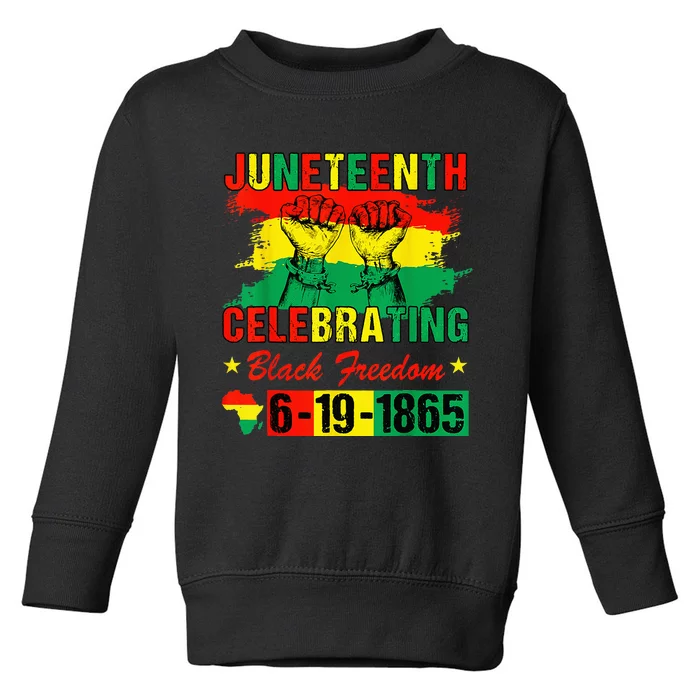 Juneteenth Celebrating Black Freedom 1865 African American Toddler Sweatshirt