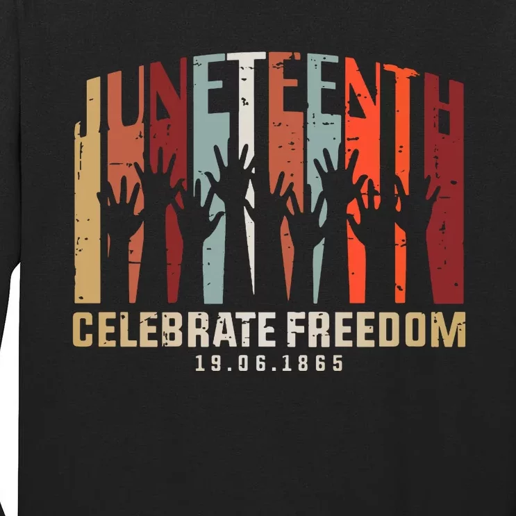 Juneteenth Celebrating Black Freedom, Black History Tall Long Sleeve T-Shirt