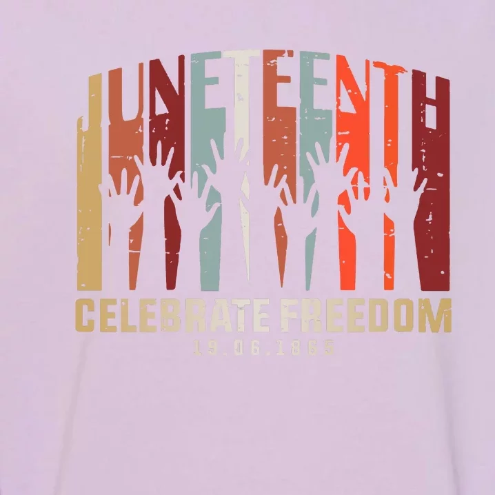 Juneteenth Celebrating Black Freedom, Black History Garment-Dyed Sweatshirt