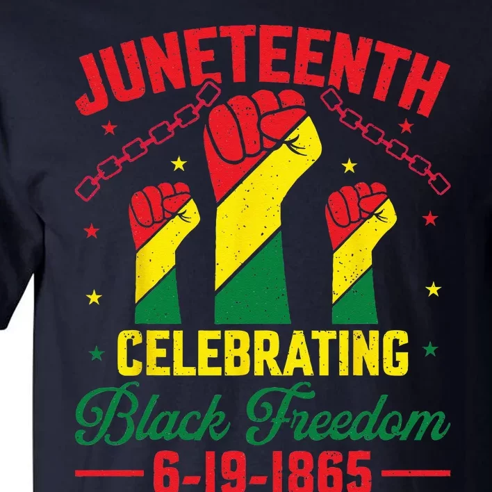 Juneteenth Celebrating Black Freedom 1865 African American Tall T-Shirt