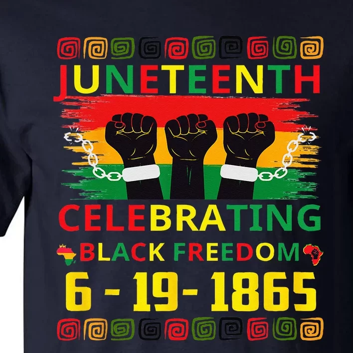 Juneteenth Celebrating Black Freedom 1865 African American Tall T-Shirt