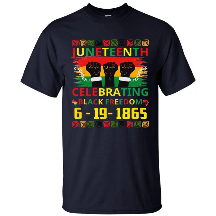 Juneteenth Celebrating Black Freedom 1865 African American Tall T-Shirt