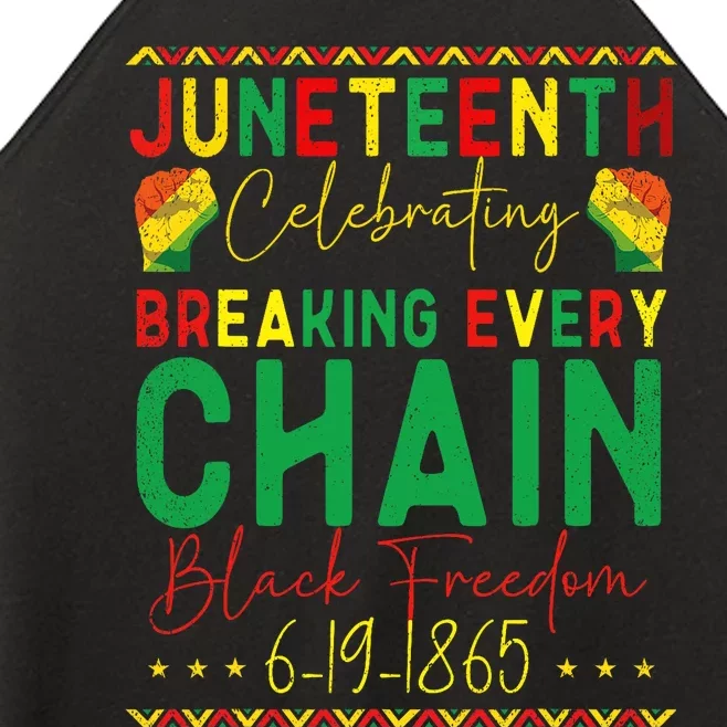 Juneteenth Celebrating Breaking Every Chain Since 1865 Women’s Perfect Tri Rocker Tank