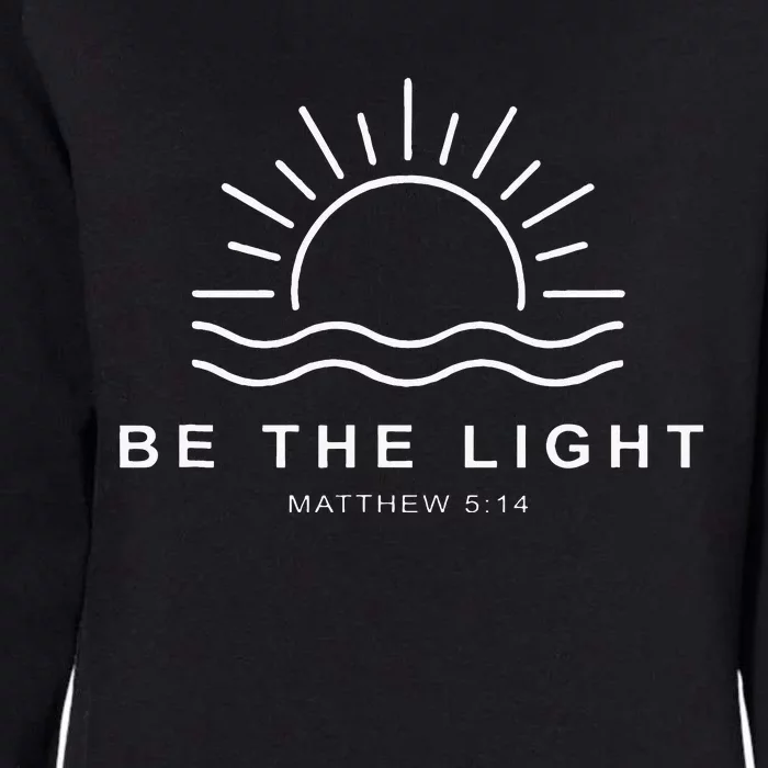 Jesus Christian Be The Light Faith Religious Womens California Wash Sweatshirt