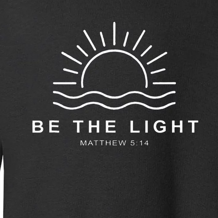 Jesus Christian Be The Light Faith Religious Toddler Sweatshirt