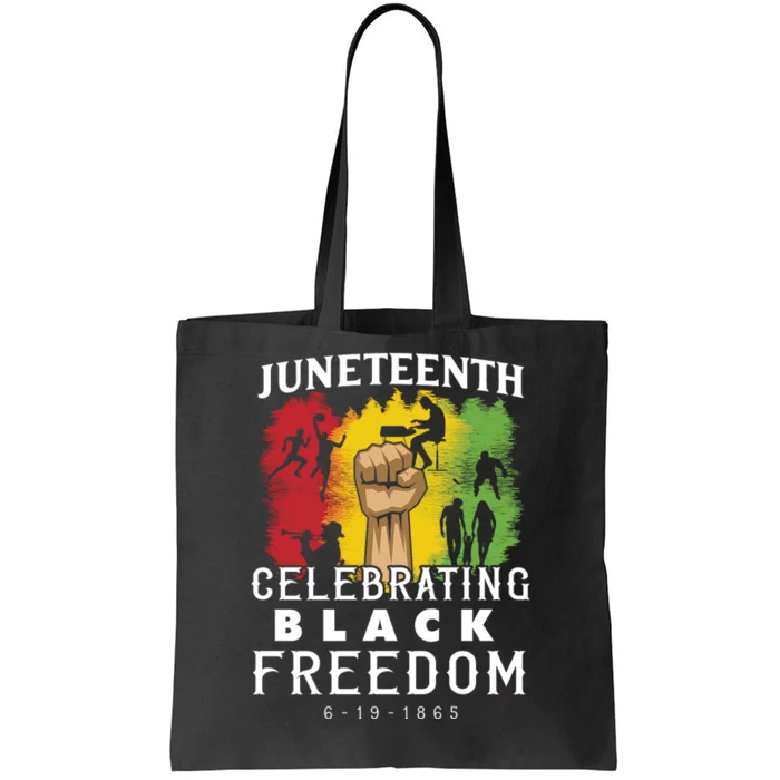 Juneteenth Celebrating Black Freedom 1865 Tote Bag