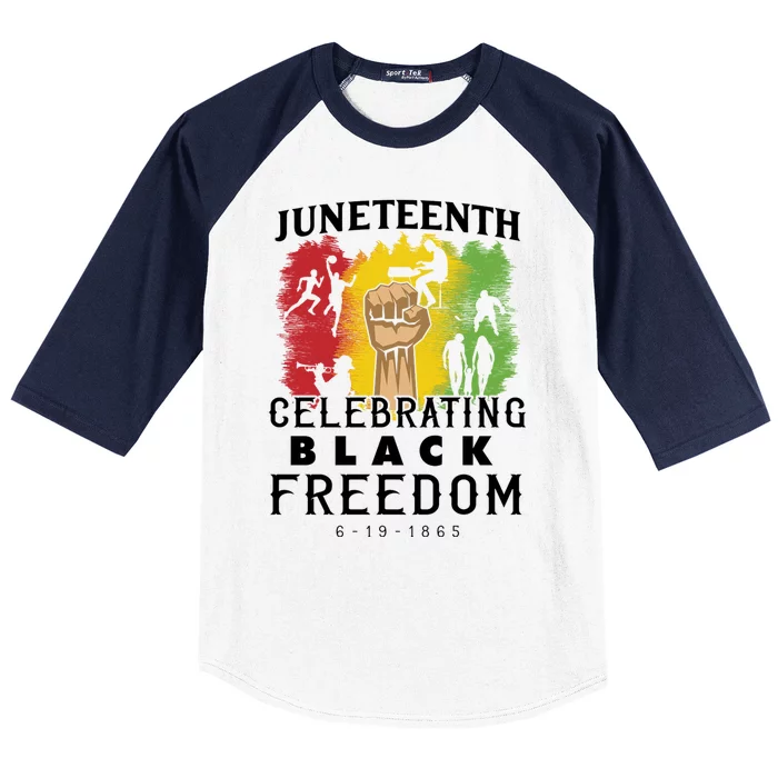 Juneteenth Celebrating Black Freedom 1865 Baseball Sleeve Shirt