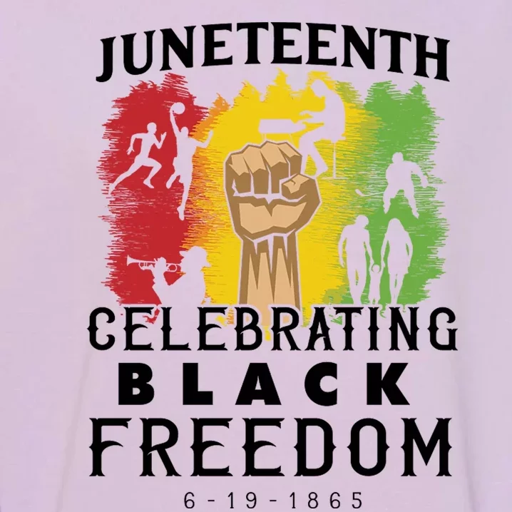 Juneteenth Celebrating Black Freedom 1865 Garment-Dyed Sweatshirt