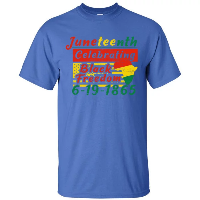 Junenth Celebrating Black Freedom 6191865 Junenth Gift Tall T-Shirt