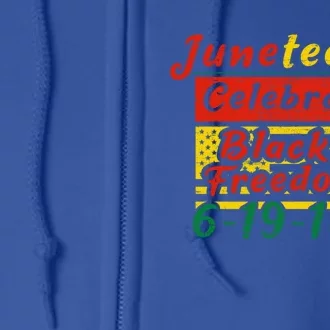 Junenth Celebrating Black Freedom 6191865 Junenth Gift Full Zip Hoodie