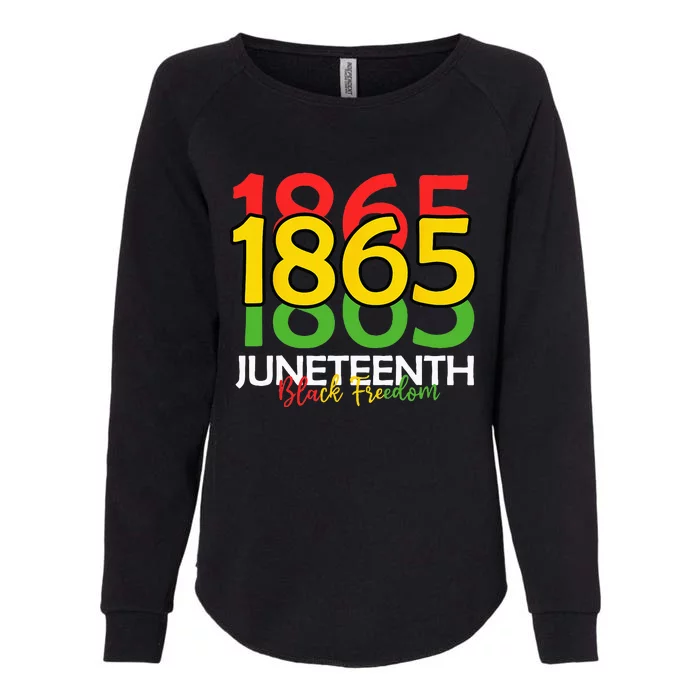 Juneteenth Celebrating Black Freedom 1865 Womens California Wash Sweatshirt