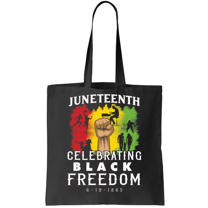 Juneteenth Celebrate Black Freedom Tote Bag