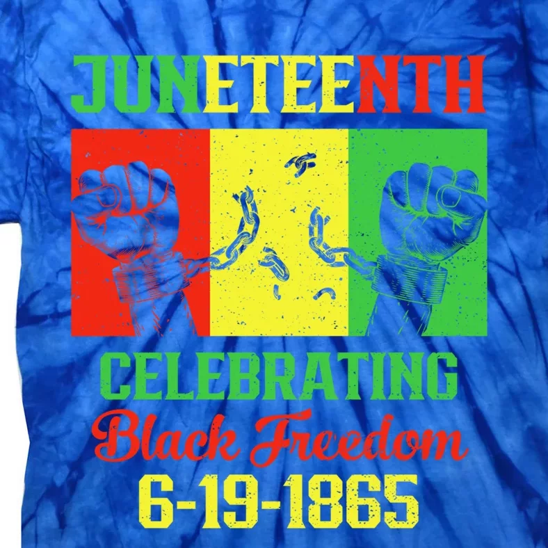 Juneteenth Celebrate Black Freedom Day June 19 1865 Funny Gift Tie-Dye T-Shirt