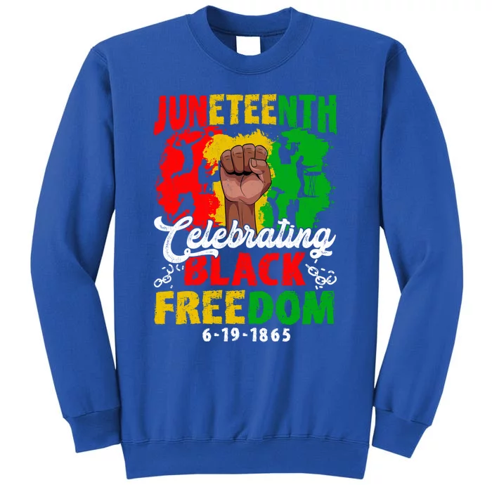 Juneteenth Celebrate Black Freedom Day Graphic Funny Gift Tall Sweatshirt