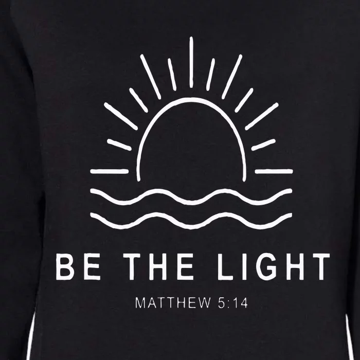 Jesus Christian Be The Light Faith Religious Womens California Wash Sweatshirt